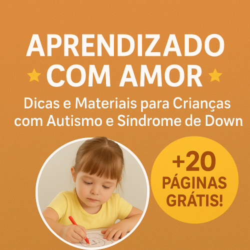 🌟 Aprendizado com Amor: Dicas e Materiais para Crianças com Autismo e Síndrome de Down (+ 20 páginas grátis!) 🌟